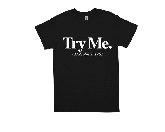 TRY ME MALCOLM X TSHIRT